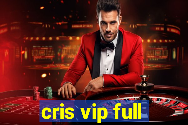 cris vip full